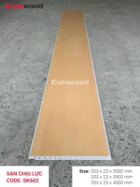 SÀN CHỊU LỰC SK602 - GALAWOOD